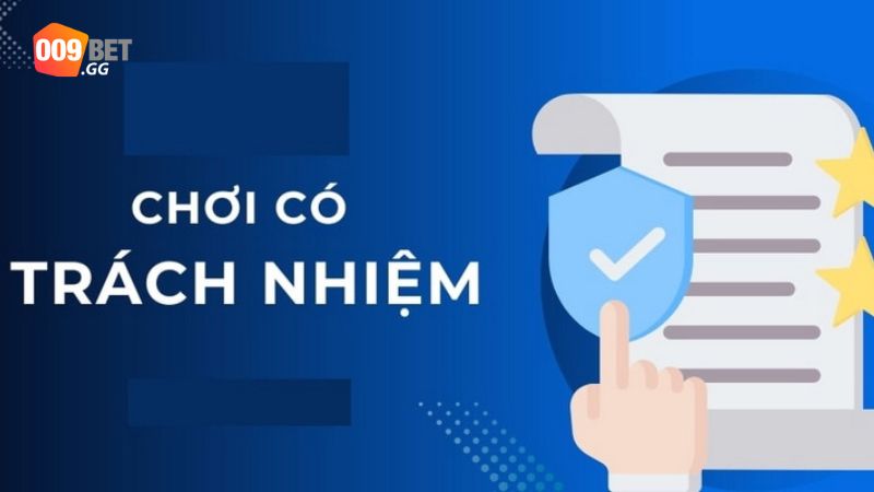 Một số quy định chơi chịu trách nhiệm 009bet